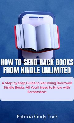 How to Return Borrowed Books on Kindle: A Detailed Guide with Insightful Views